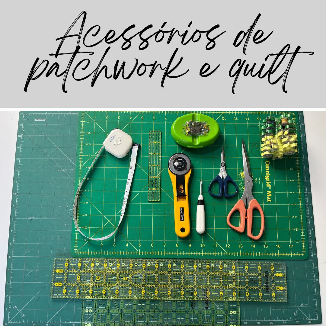 Materiais Básicos de Patchwork e Quilt